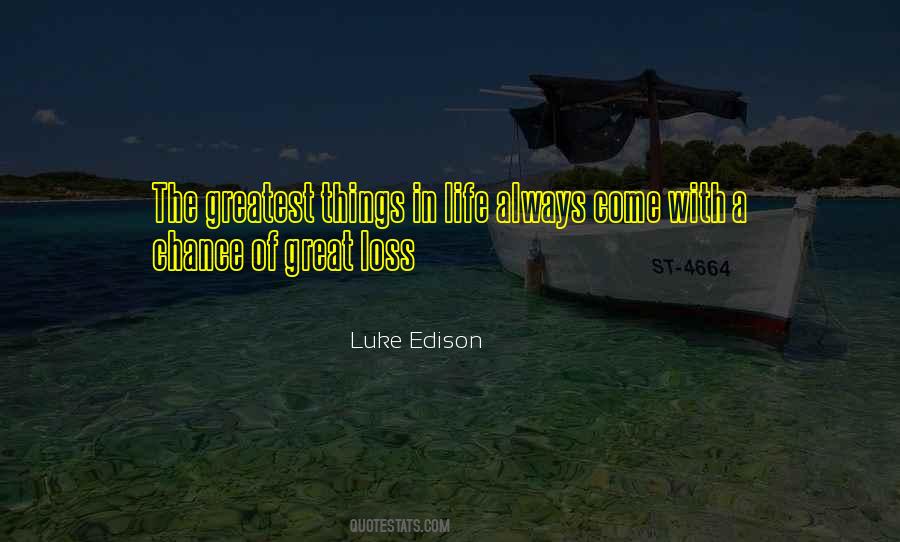 Luke Edison Quotes #1315476