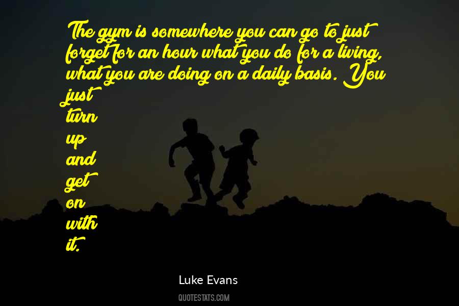 Luke Evans Quotes #1802219