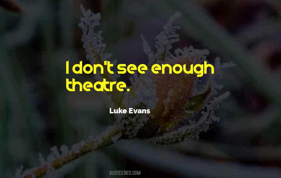 Luke Evans Quotes #729969