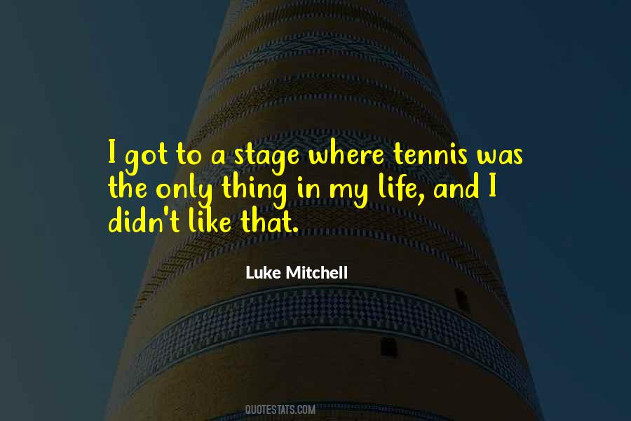 Luke Mitchell Quotes #181506