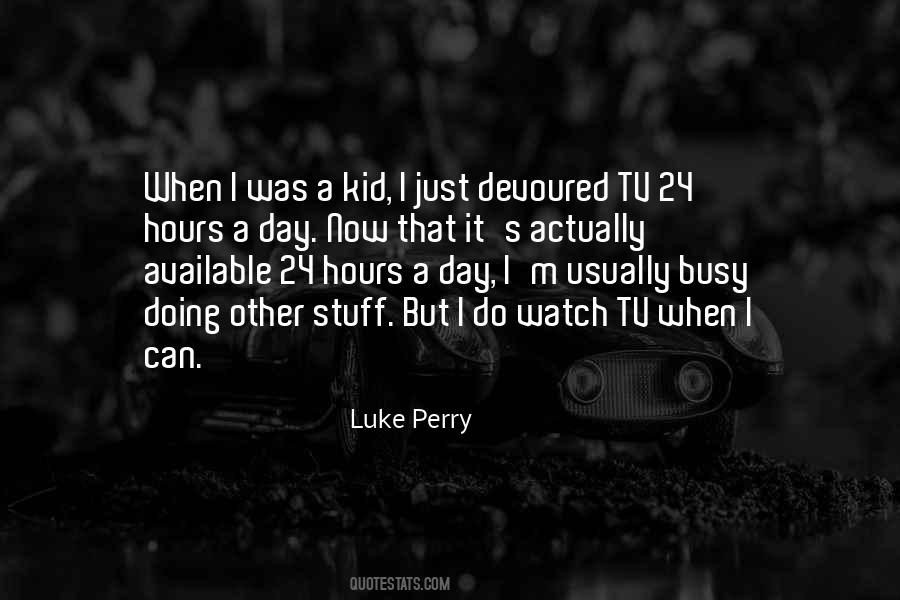 Luke Perry Quotes #1577017