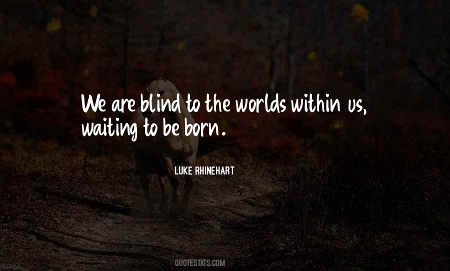 Luke Rhinehart Quotes #1042532