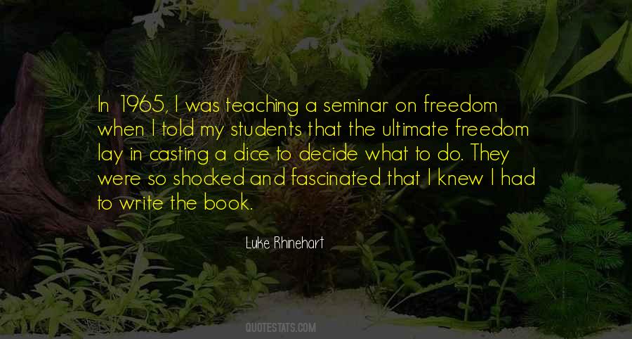 Luke Rhinehart Quotes #1093535
