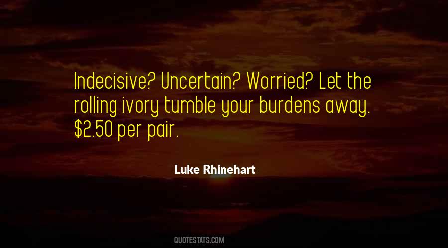 Luke Rhinehart Quotes #1131779