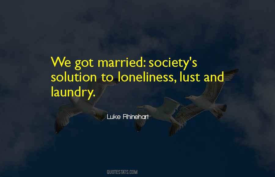 Luke Rhinehart Quotes #1827631