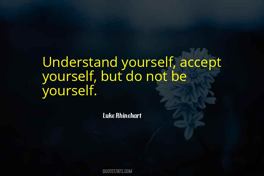 Luke Rhinehart Quotes #314403