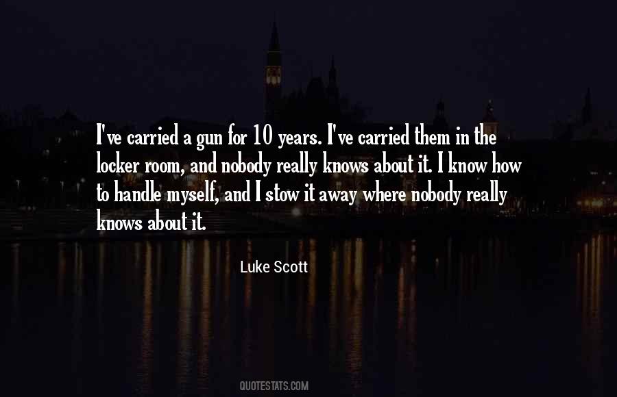 Luke Scott Quotes #1383777