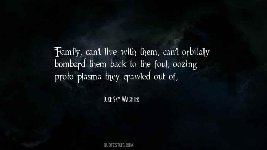 Luke Sky Wachter Quotes #1665913 Luke Sky Wachter Quotes #1665913