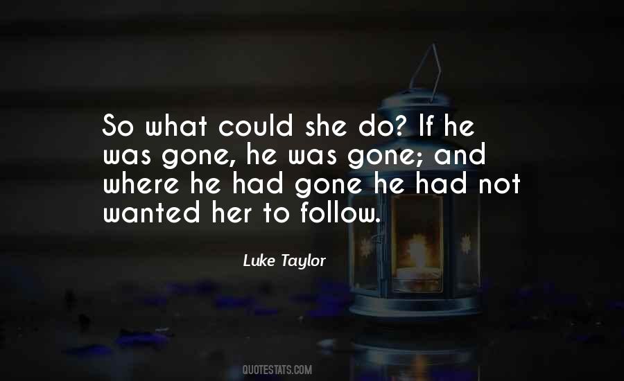 Luke Taylor Quotes #1404939