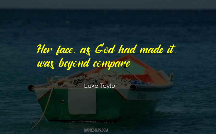 Luke Taylor Quotes #1418568