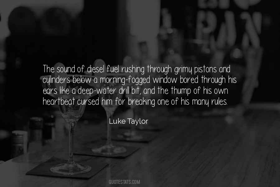 Luke Taylor Quotes #1727511