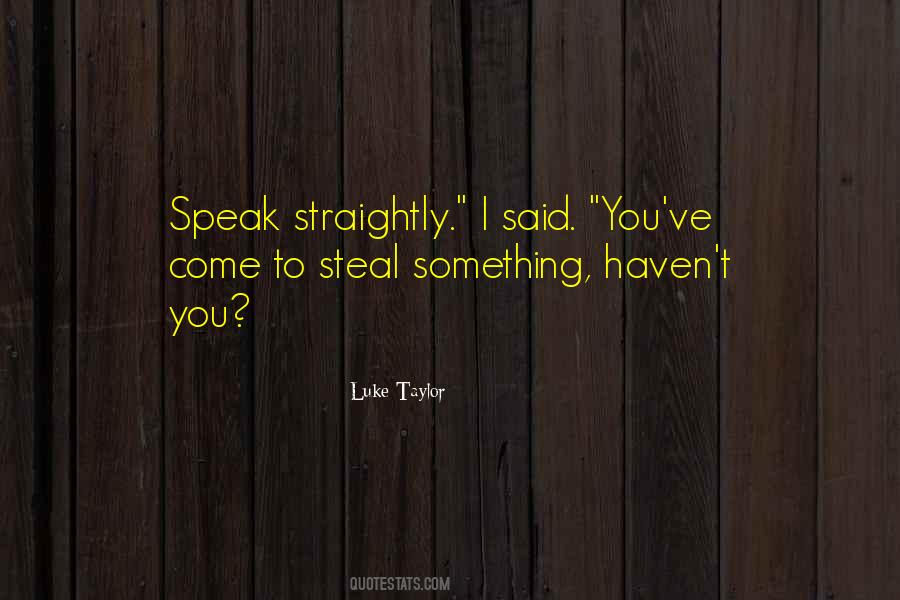 Luke Taylor Quotes #416348