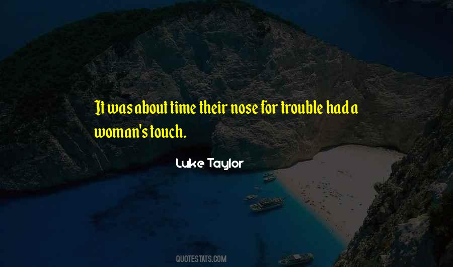 Luke Taylor Quotes #422384