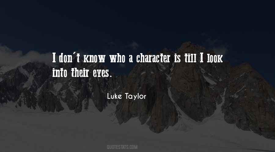 Luke Taylor Quotes #790205