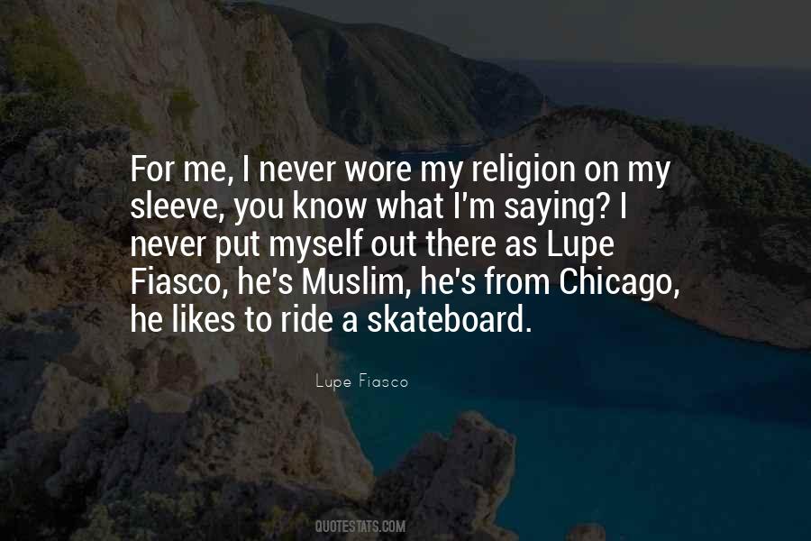 Lupe Fiasco Quotes #1436720 Lupe Fiasco Quotes #1436720