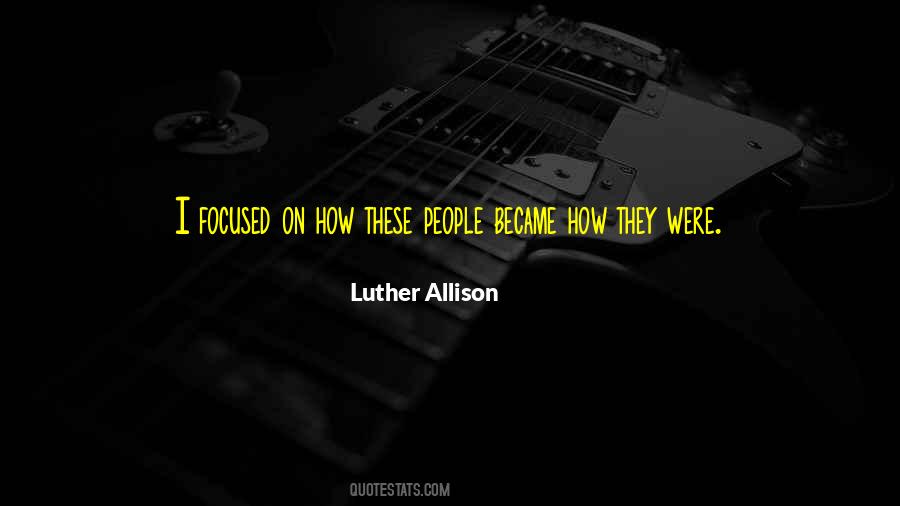 Luther Allison Quotes #1329557