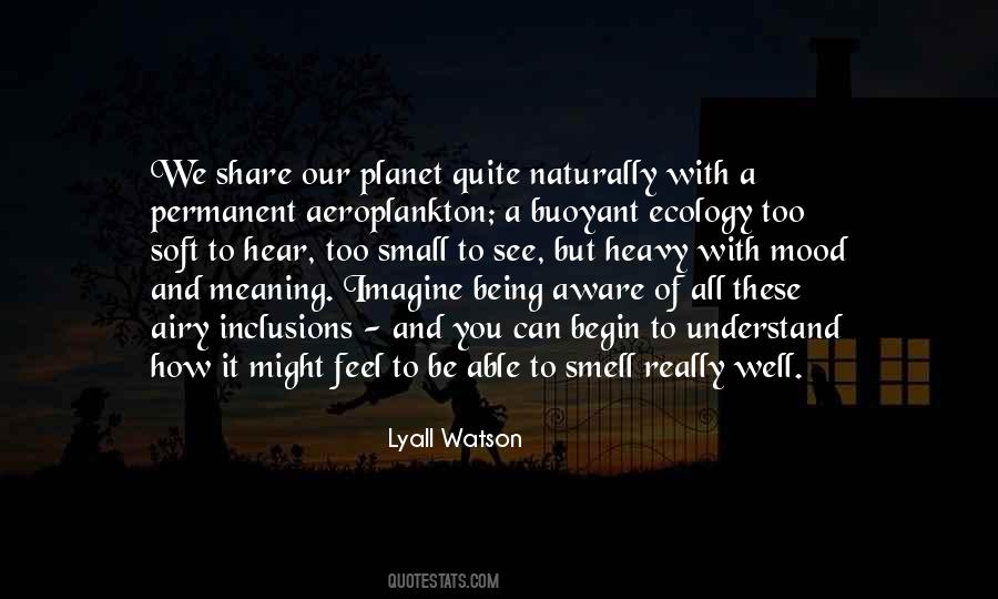 Lyall Watson Quotes #983174