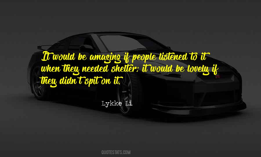Lykke Li Quotes #321146