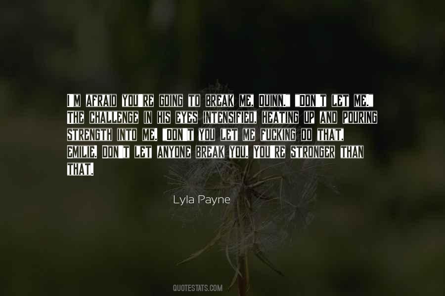 Lyla Payne Quotes #1356420