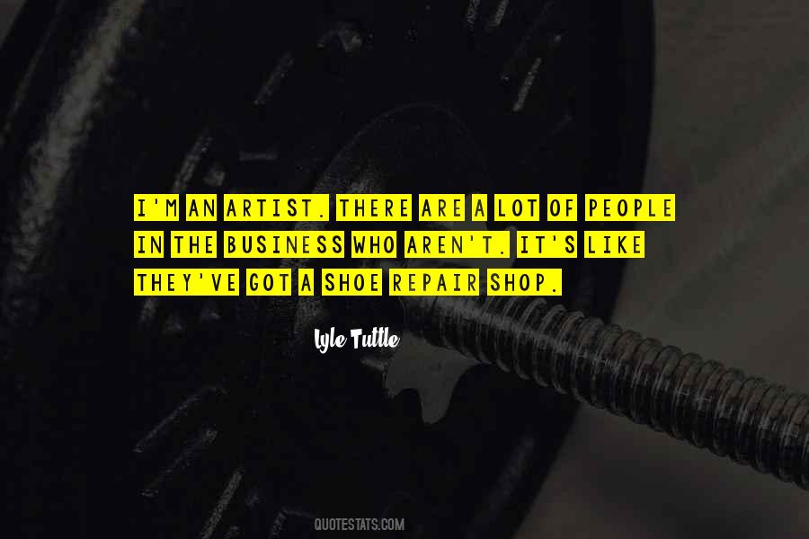 Lyle Tuttle Quotes #1044334