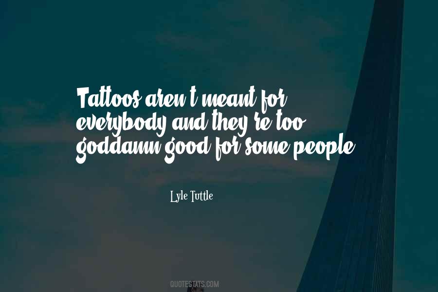 Lyle Tuttle Quotes #294395