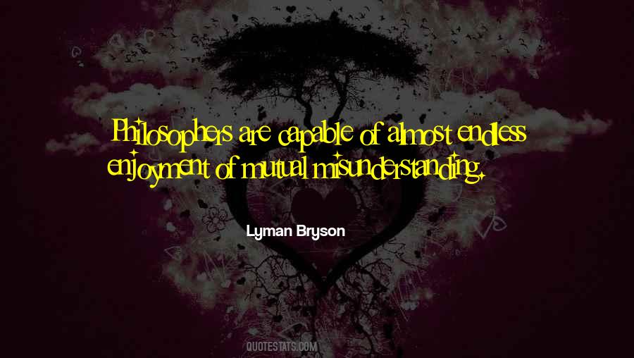 Lyman Bryson Quotes #113271