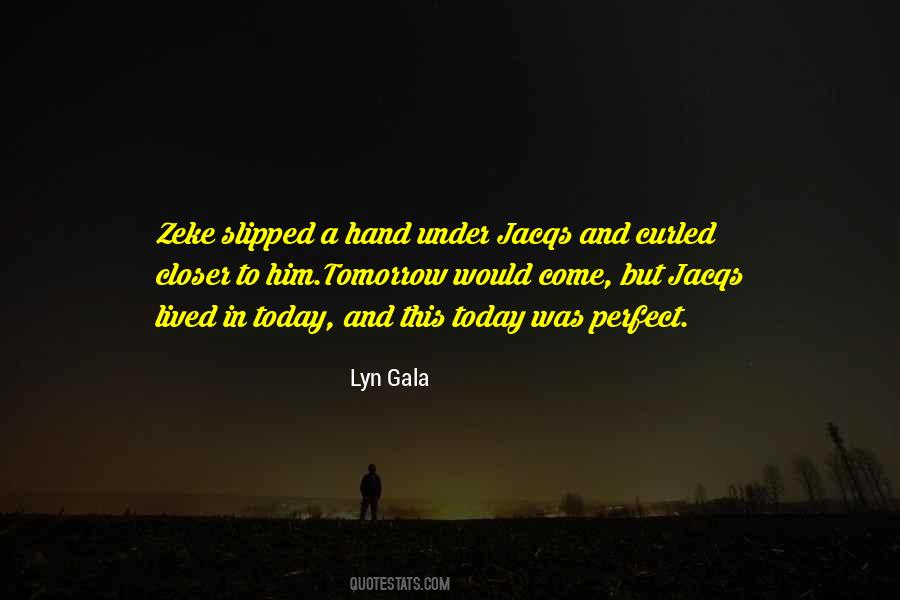 Lyn Gala Quotes #1199661