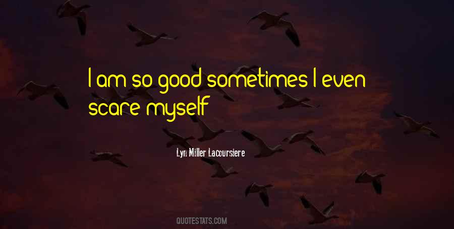 Lyn Miller Lacoursiere Quotes #32230