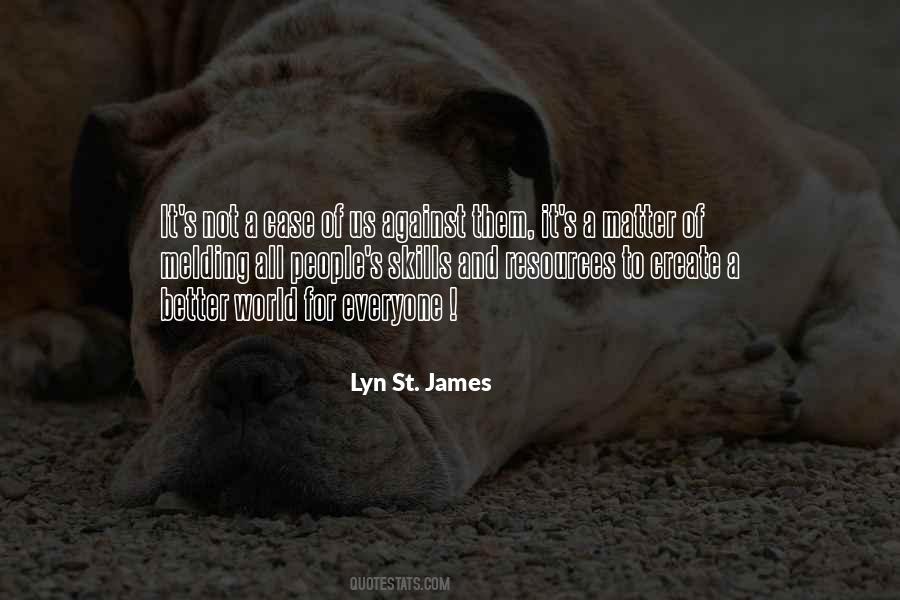 Lyn St. James Quotes #1416814