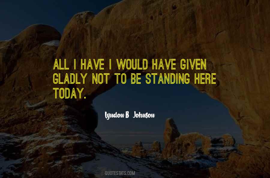 Lyndon B. Johnson Quotes #1187871
