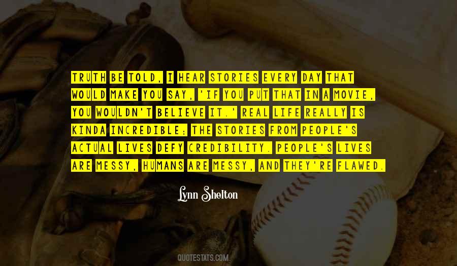 Lynn Shelton Quotes #1295129