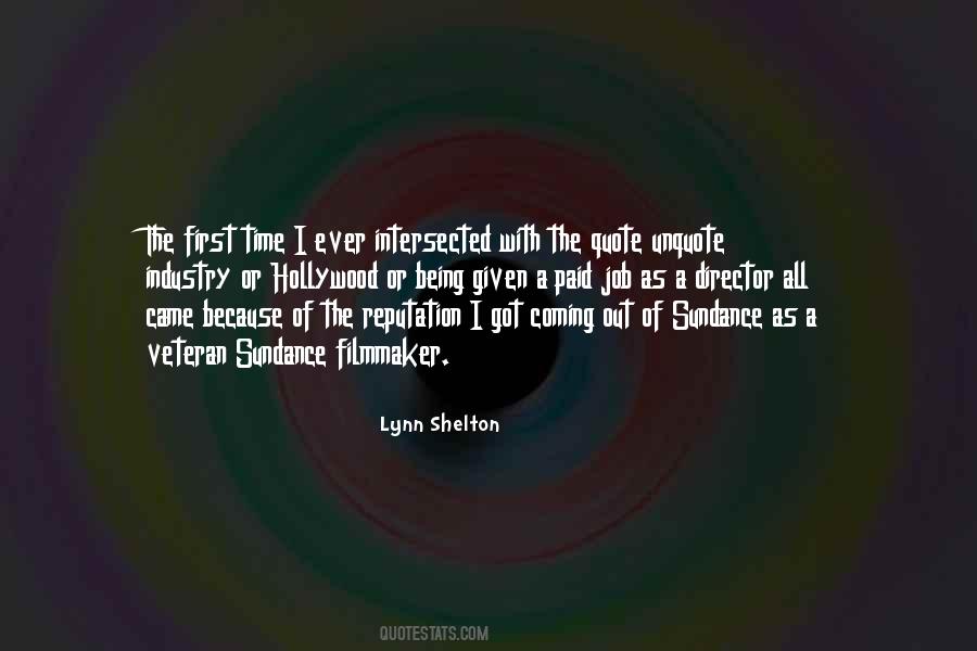 Lynn Shelton Quotes #1474098