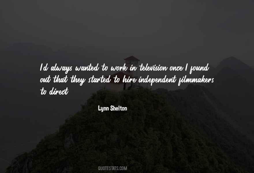 Lynn Shelton Quotes #661546