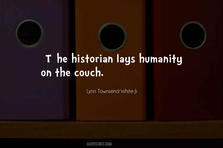 Lynn Townsend White Jr. Quotes #47252