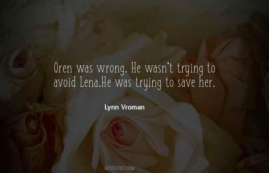 Lynn Vroman Quotes #321809