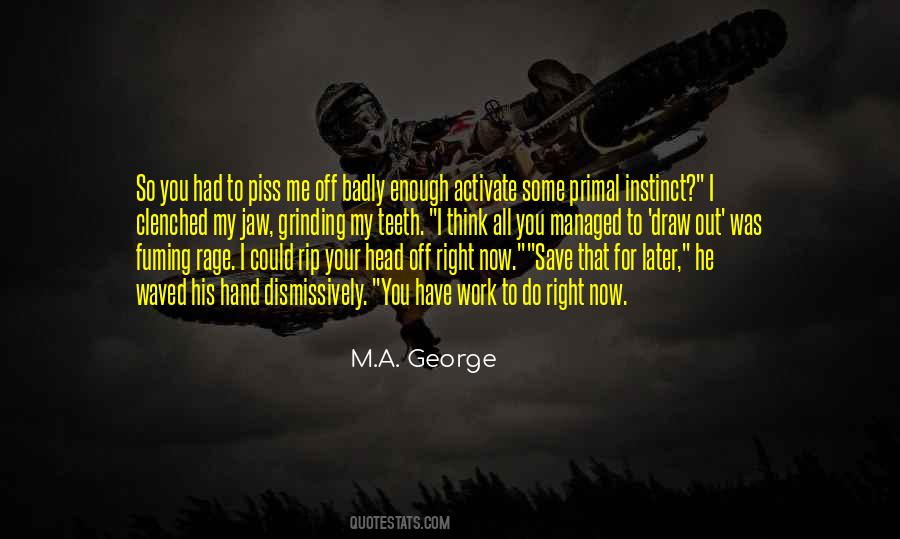 M.A. George Quotes #1331701