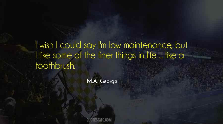 M.A. George Quotes #1483007