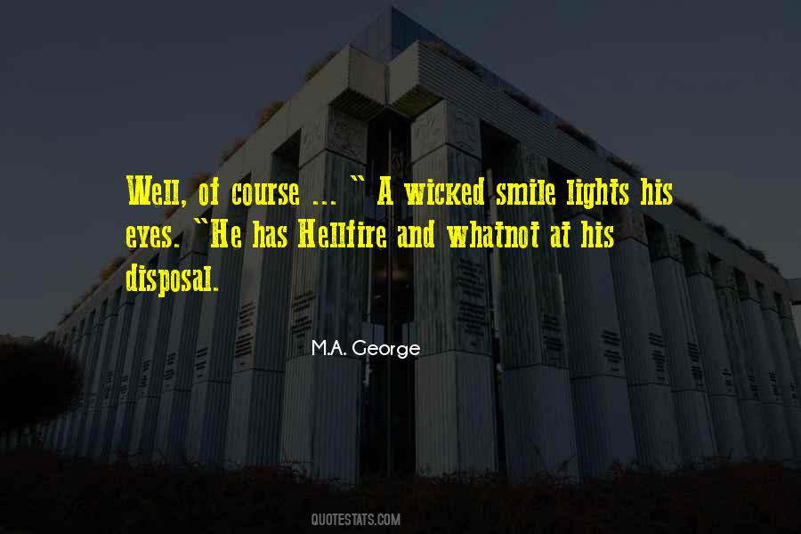 M.A. George Quotes #995887