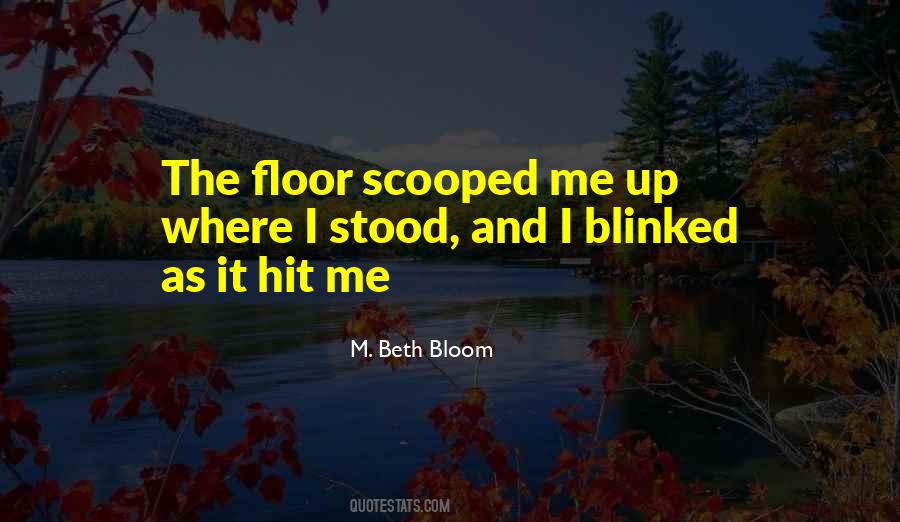 M. Beth Bloom Quotes #556965