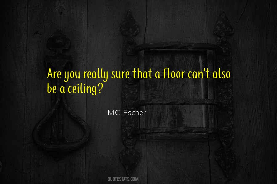 M.C. Escher Quotes #514741