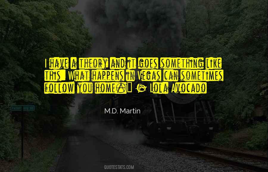 M.D. Martin Quotes #1540797