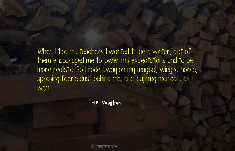 M.E. Vaughan Quotes #516154