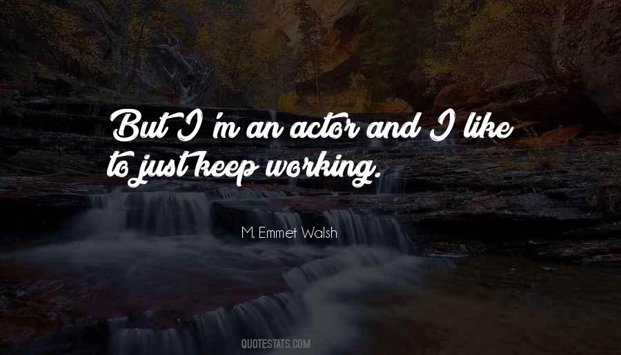 M. Emmet Walsh Quotes #1720809