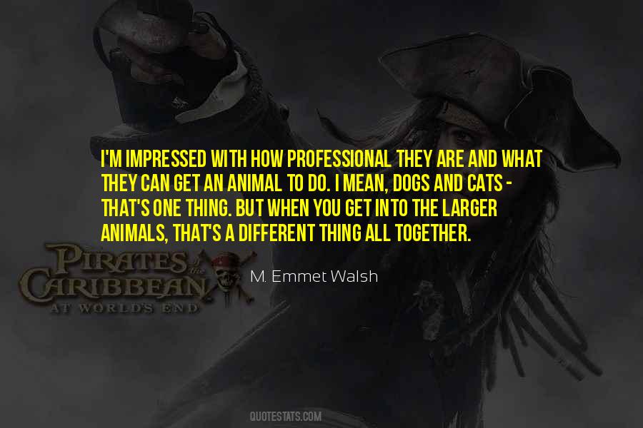 M. Emmet Walsh Quotes #859298