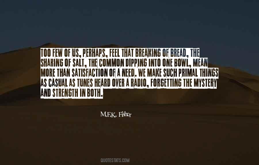 M.F.K. Fisher Quotes #1779901