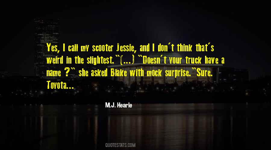M.J. Hearle Quotes #436051 M.J. Hearle Quotes #436051
