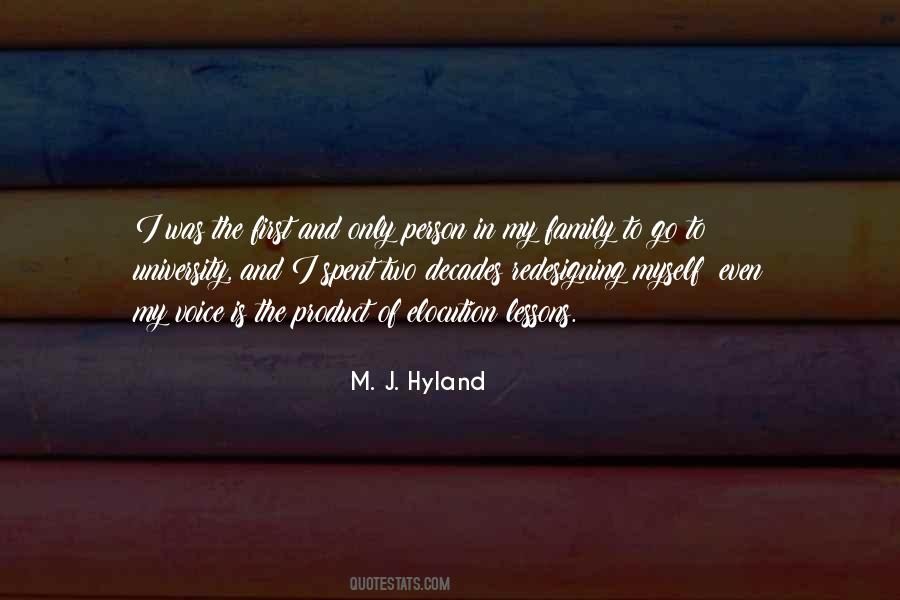 M. J. Hyland Quotes #317026