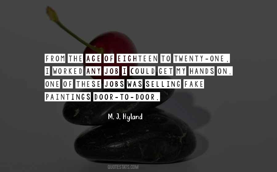 M. J. Hyland Quotes #327782