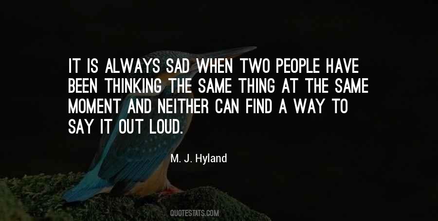 M. J. Hyland Quotes #370724