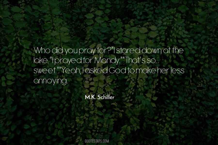 M.K. Schiller Quotes #634509